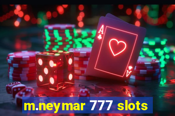 m.neymar 777 slots
